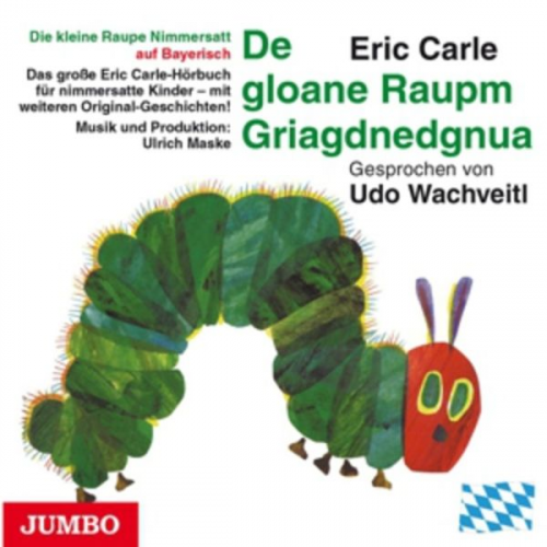 Eric Carle - Die Kleine Raupe Nimmersatt (Bayerisch).