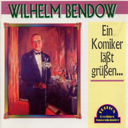 Wilhelm Bendow Paul Morgan - Ein Komiker läßt grüßen