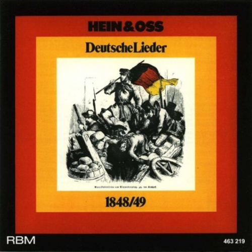 Hein und Oss - Deutsche Lieder 1848/49
