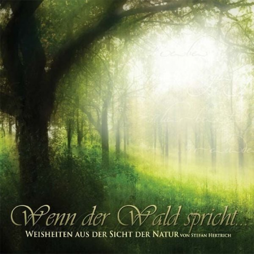 Stefan Hertrich - Wenn der Wald spricht