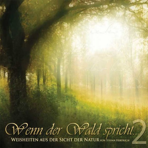 Stefan Hertrich - Hertrich, S: Wenn der Wald Spricht Vol.2 (3CDs)