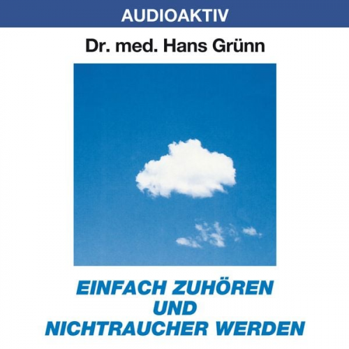 Hans Grünn - Einfach zuhören und Nichtraucher werden