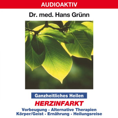 Hans Grünn - Ganzheitliches Heilen: Herzinfarkt