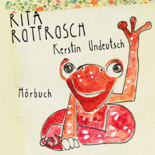 Kerstin Undeutsch - Rita Rotfrosch