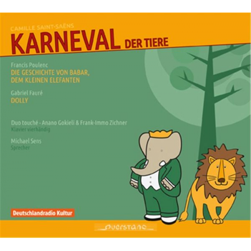 Karneval der Tiere & Die Geschichte von Babar, dem kleinen Elefanten & Dolly, 1 CD