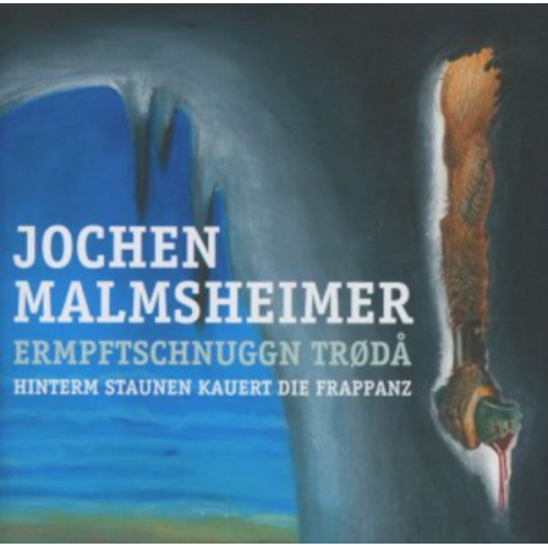 Malmsheimer, J: Ermpftschnuggn Troda