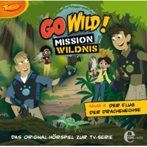 Go Wild! Mission Wildnis (2): Der Flug der Drachenechse