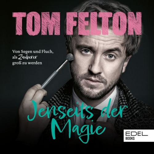 Tom Felton - Jenseits der Magie