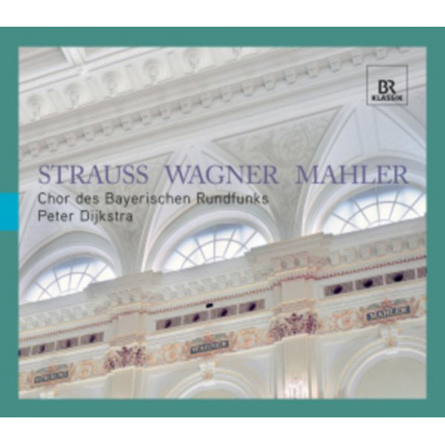 Richard Strauss Richard Wagner Gustav Mahler - Chorwerke