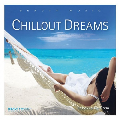 Rebekka DeRosa - De Rosa, R: Chillout Dreams