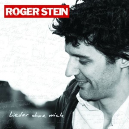 Roger Stein - Lieder ohne mich