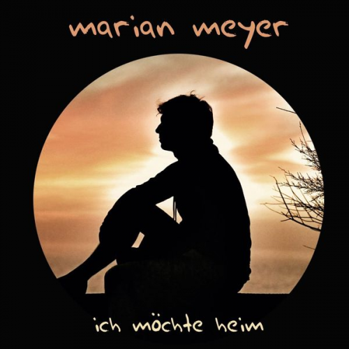 Marian Meyer - Ich möchte heim