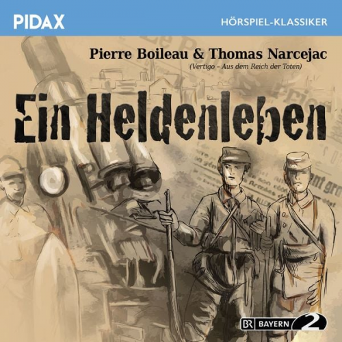 Thomas Narcejac Pierre Louis Boileau - Ein Heldenleben