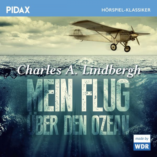 Charles A. Lindbergh - Mein Flug über den Ozean