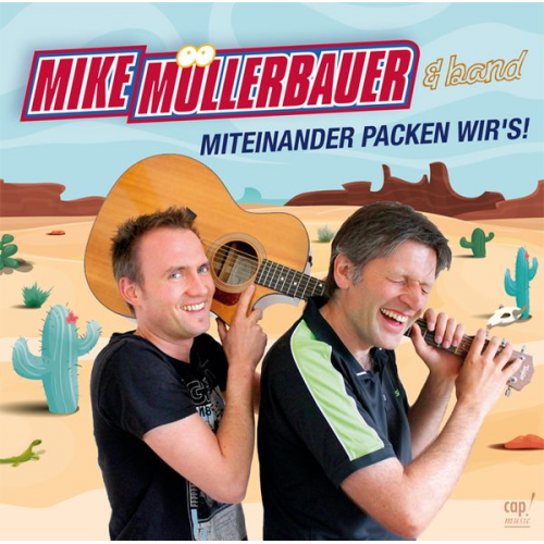 Mike Müllerbauer - Miteinander packen wir`s!