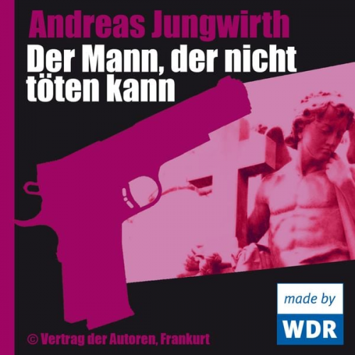 Andreas Jungwirth - Der Mann, der nicht töten kann