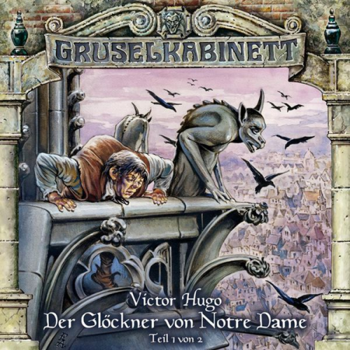 Victor Hugo - Der Glöckner von Notre Dame (Folge 1 von 2)