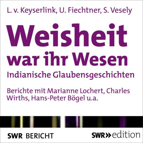 Sergio Vesely Urs M. Fiechtner Linde Keyserlingk - Weisheit war ihr Wesen