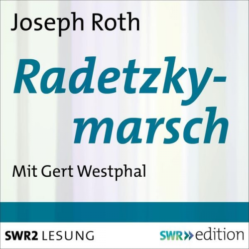 Joseph Roth - Radetzkymarsch