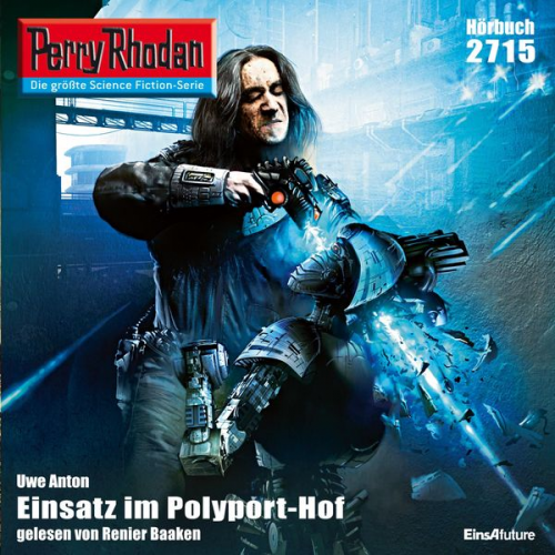 Uwe Anton - Perry Rhodan 2715: Einsatz im Polyport-Hof