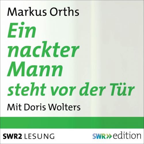 Markus Orths - Ein nackter Mann steht vor der Tür