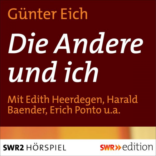 Günter Eich - Die Andere und ich