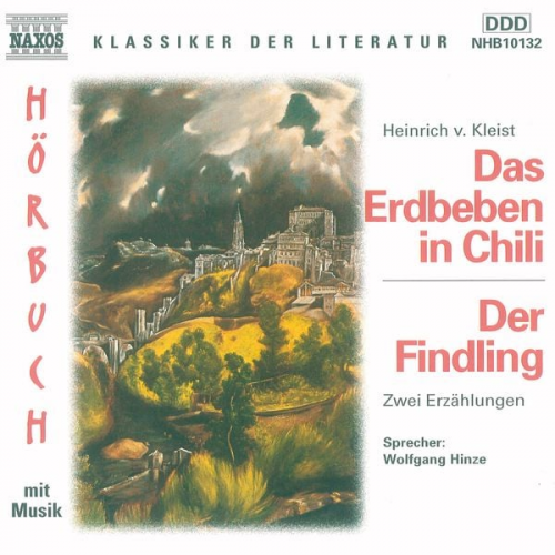 Heinrich Kleist - Das Erdbeben in Chili - Der Findling