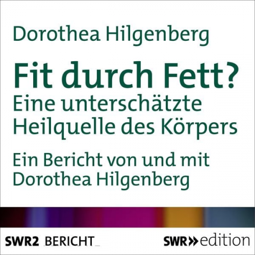 Dorothea Hilgenberg - Fit durch Fett?