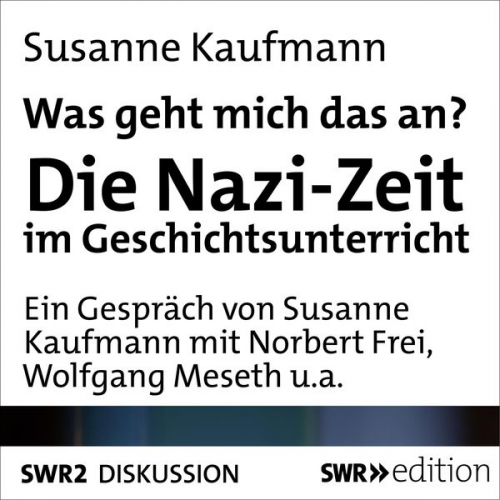 Susanne Kaufmann - Was geht mich das an?