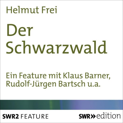 Helmut Frei - Der Schwarzwald