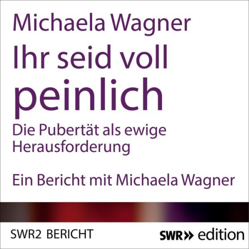 Michaela Wagner - Ihr seid voll peinlich