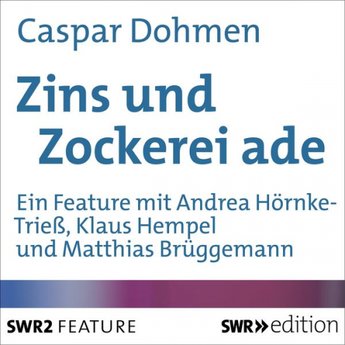 Caspar Dohmen - Zins und Zockerei ade