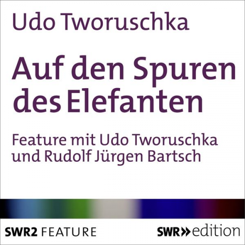 Udo Tworuschka - Auf den Spuren des Elefanten