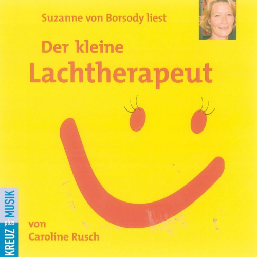 Caroline Rusch - Der kleine Lachtherapeut