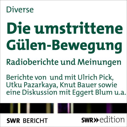 Utku Pazarkaya Ulrich Pick Knut Bauer Eggert Blum - Die umstrittene Gülen-Bewegung