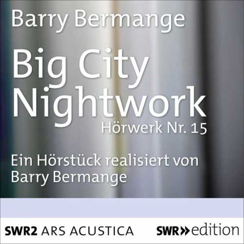 Barry Bermange - Big City Nightwork