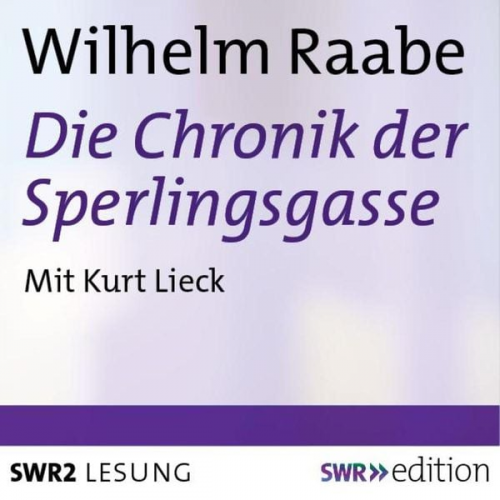 Wilhelm Raabe - Die Chronik der Sperlingsgasse