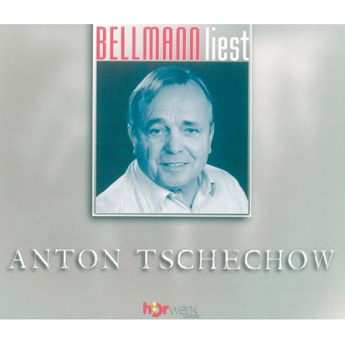 Anton Tschechow - Bellmann liest Anton Tschechow