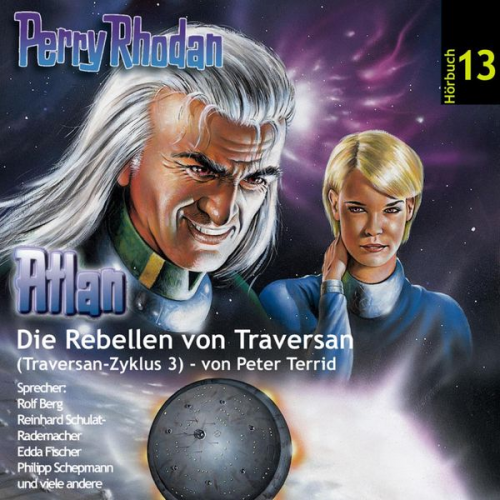 Peter Terrid - Atlan Traversan-Zyklus 03: Die Rebellen von Traversan