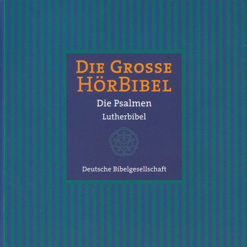 Die Große Hörbibel - Die Psalmen