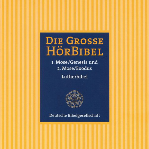 Die Große Hörbibel - 1. und 2. Mose