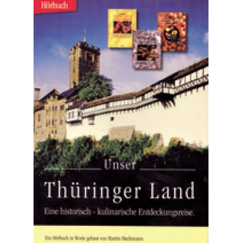 Martin Heckmann Thomas Körber - Unser Thüringer Land