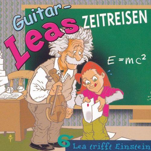 Step Laube - Guitar-Leas Zeitreisen - Teil 6: Lea trifft Einstein