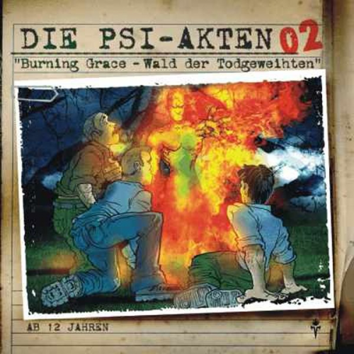 Wolfgang Strauss - Die PSI-Akten 02: Burning Grace - Wald der Todgeweihten