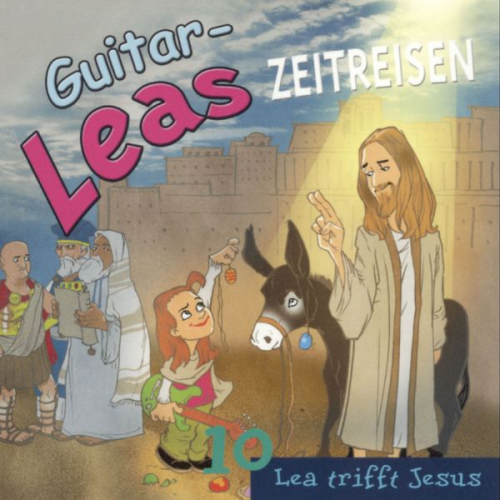 Step Laube - Guitar-Leas Zeitreisen - Teil 10: Lea trifft Jesus