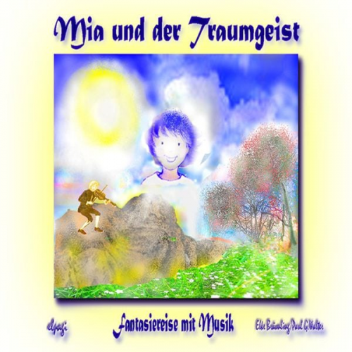 Paul G. Walter Elke Bräunling - Mia und der Traumgeist