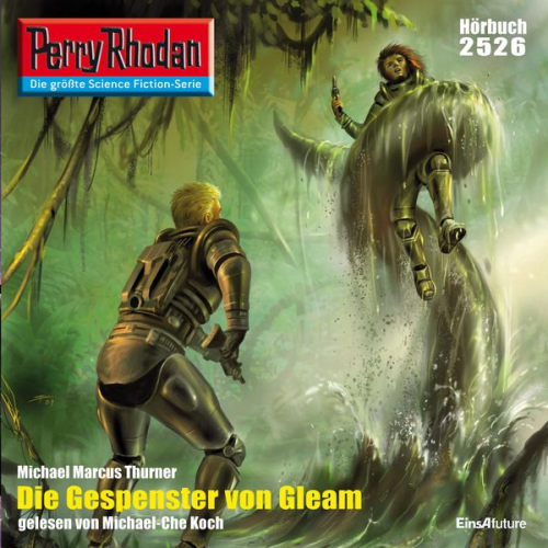 Michael Marcus Thurner - Perry Rhodan 2526: Die Gespenster von Gleam