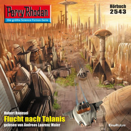 Hubert Haensel - Perry Rhodan 2543: Flucht nach Talanis