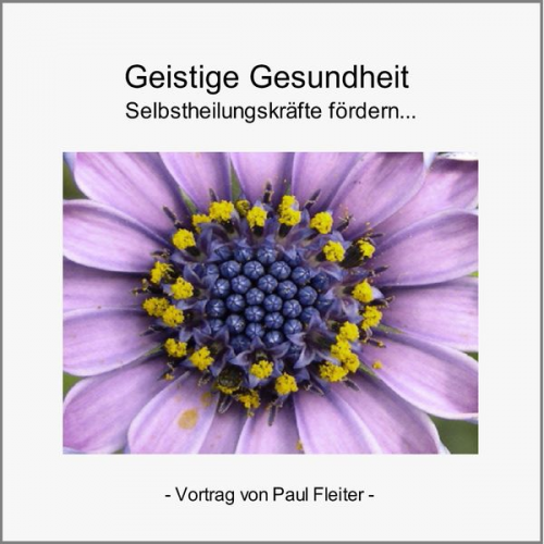 Paul Fleiter - Geistige Gesundheit!