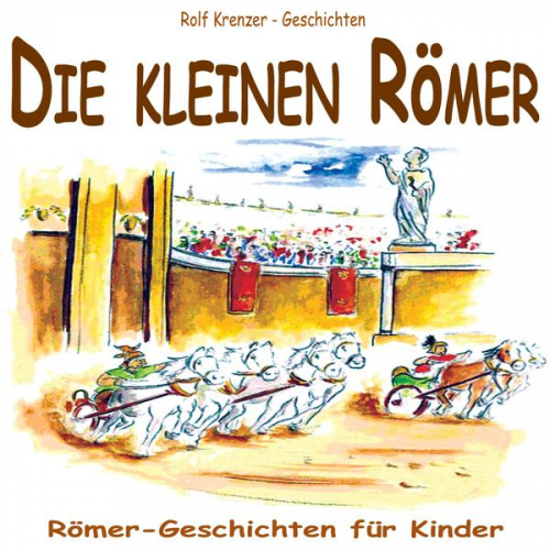 Rolf Krenzer - Die kleinen Römer